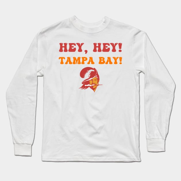 Hey, Hey! Tampa Bay! Long Sleeve T-Shirt by capognad